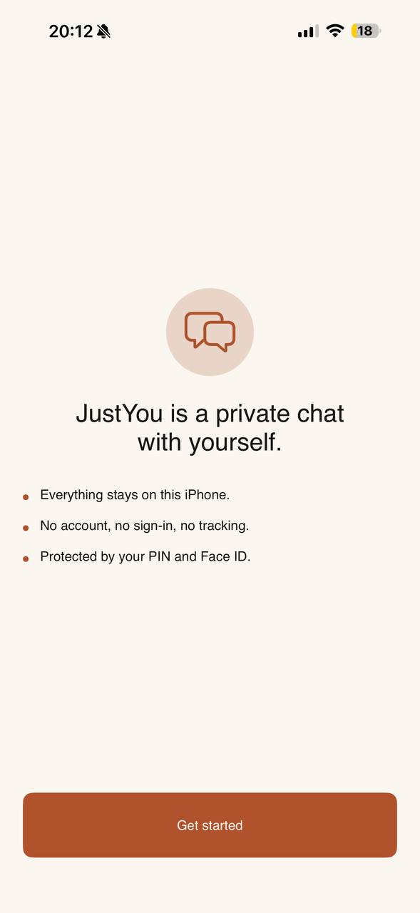 JustYou welcome screen: a private chat with yourself, everything stays on this iPhone.